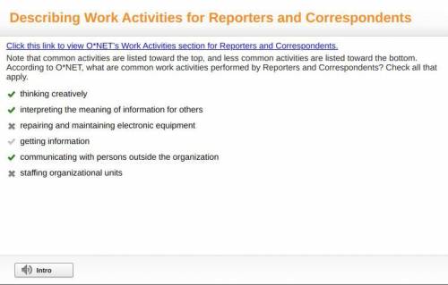 Click this link to view O*NET's Work Activities section for Reporters and Correspondents.

Note that