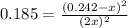 0.185=\frac{(0.242-x)^2}{(2x)^2}