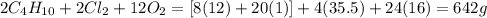 2C_4H_{10}+2Cl_2+12O_2=[8(12)+20(1)]+4(35.5)+24(16)=642g