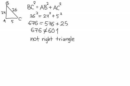 a triangle has side lengths of 5 centimeters, 24 centimeters, and 26 centimeters. Is it a right tria