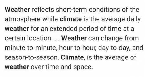 Distinguish between the causes of weather and climate