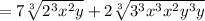 =7\sqrt[3]{2^3x^2y}+2\sqrt[3]{3^3x^3x^2y^3y}