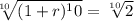 \sqrt[10]{(1+r)^10} = \sqrt[10]{2}