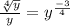 \frac{\sqrt[4]{y}}{y} = y^\frac{-3}{4}