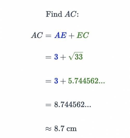 ABCD is a kite, so AC⊥DB and DE = EB. Calculate the length of AC, to the

nearest tenth of a centime