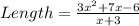 Length = \frac{3x^2 + 7x - 6}{x + 3}