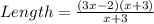 Length = \frac{(3x -2) (x + 3)}{x + 3}