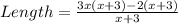 Length = \frac{3x(x + 3) -2(x + 3)}{x + 3}