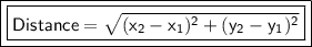 \boxed{\boxed{ \sf Distance =\sqrt{ ( x_2-x_1)^2+(y_2-y_1)^2 } }}