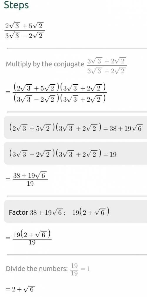 Rationalize the denominators. 2 sqrt 3 + 5 sqrt 2 over 3 sqrt 3 - 2 sqrt 2