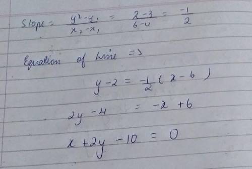 Which is the equation of the line that passes through the points (4, 3) and (6, 2)? ASAP