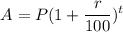 $A=P(1+\frac{r}{100})^t$