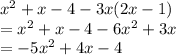 x^2+x-4-3x(2x-1)\\=x^2+x-4-6x^2+3x\\=-5x^2+4x-4