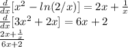 \frac{d}{dx}[x^2-ln(2/x)] =2x+\frac{1}{x}\\ \frac{d}{dx}[3x^2+2x]=6x+2\\\frac{2x+\frac{1}{x}}{6x+2}