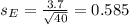 s_E = \frac{3.7}{\sqrt{40}} = 0.585