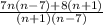 \frac{7n(n - 7) + 8(n + 1)}{(n + 1)(n - 7)}