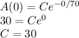 A(0) = Ce^{-0/70}\\30 = Ce^{0}\\C = 30
