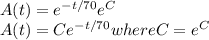 A(t) = e^{-t/70}e^{C}\\A(t) = Ce^{-t/70}       whereC = e^{C}