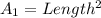 A_1 = Length^2