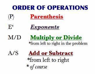 According to the order of operations which two operations are performed first
