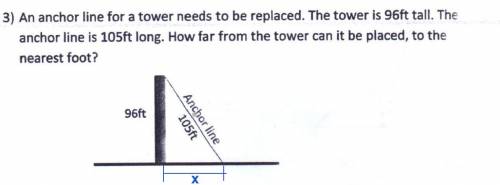 An anchor line for a tower needs to be replaced. the tower is 96ft tall. the anchor line is 105ft lo