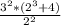 \frac{3^{2}*(2^{3}+4)}{2^2}