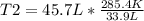 T2=45.7 L*\frac{285.4 K}{33.9 L}
