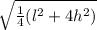 \sqrt{\frac{1}{4}(l^2+4h^2) }