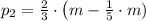 p_{2} = \frac{2}{3}\cdot \left(m-\frac{1}{5}\cdot m)