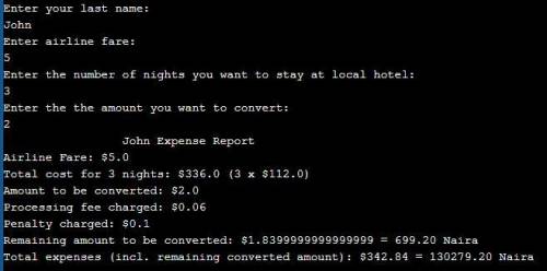 Write a program that produces an expense report for a trip to Lagos, Nigeria. Use the Internet to re