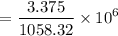 $=\frac{3.375}{1058.32} \times 10^6$