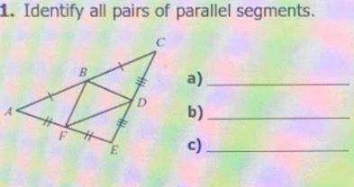 Identify all pairs of parallel segments pls help on number one