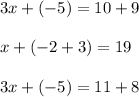 3x+(-5)=10+9\\\\\3x+(-2+3)=19\\\\3x+(-5)=11+8