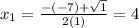 x_{1} = \frac{-(-7) + \sqrt{1}}{2(1)} = 4