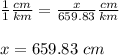 \frac{1}{1}\frac{cm}{km}=\frac{x}{659.83}\frac{cm}{km}\\ \\x=659.83\ cm