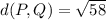 d(P,Q)=\sqrt{58}