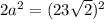 2a^2=(23\sqrt{2})^2