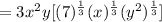 =3x^2y[(7)^{\frac{1}{3}}(x)^{\frac{1}{3}}(y^2)^{\frac{1}{3}}]