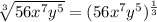 \sqrt[3]{56x^7y^5}=(56x^7y^5)^{\frac{1}{3}}