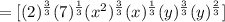 =[(2)^{\frac{3}{3} }(7)^{\frac{1}{3} }(x^2)^{\frac{3}{3} }(x)^{\frac{1}{3}}(y)^{\frac{3}{3} }(y)^{\frac{2}{3} }]