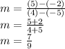 m = \frac{(5)-(-2)}{(4)-(-5)} \\m  = \frac{5+2}{4+5} \\m = \frac{7}{9}