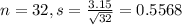 n = 32, s = \frac{3.15}{\sqrt{32}} = 0.5568