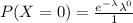 P(X = 0) = \frac{e^{-\lambda}\lambda^{0}}{1}