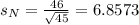 s_N = \frac{46}{\sqrt{45}} = 6.8573
