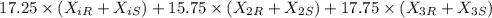 $17.25 \times (X_{iR}+X_{iS})+15.75 \times (X_{2R}+X_{2S})+17.75 \times (X_{3R}+X_{3S})$