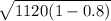 \sqrt{1120(1-0.8)}