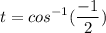 \displaystyle t = cos^{-1}(\frac{-1}{2})