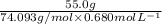 \frac{55.0 g}{74.093 g/mol \times 0.680 mol L^{-1}}