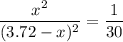 \displaystyle \frac{x^2}{(3.72 - x)^{2}} = \frac{1}{30}