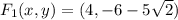 F_{1}(x,y) = (4, -6-5\sqrt{2})